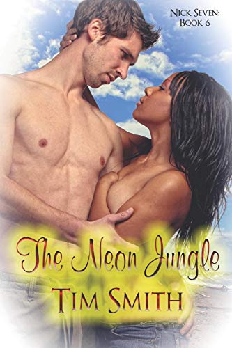 The Neon Jungle (Nick Seven)