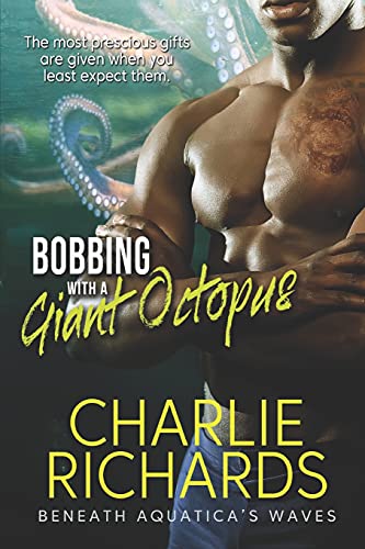 Bobbing With A Giant Octopus (Beneath Aquatica's Waves)
