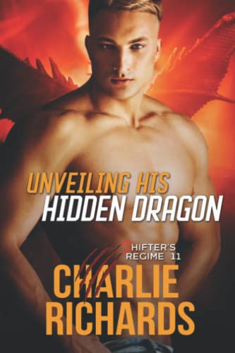 Unveiling His Hidden Dragon (Shifter's Regime)
