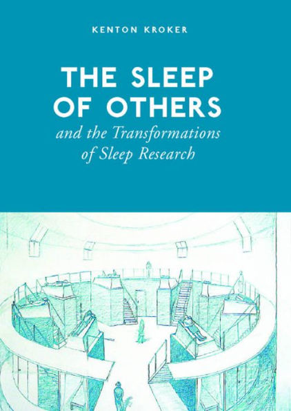 The Sleep Of Others And The Transformation Of Sleep Research (Heritage)