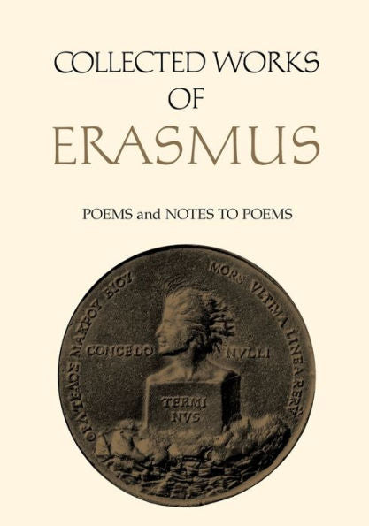 Collected Works Of Erasmus: Poems, Volumes 85 And 86