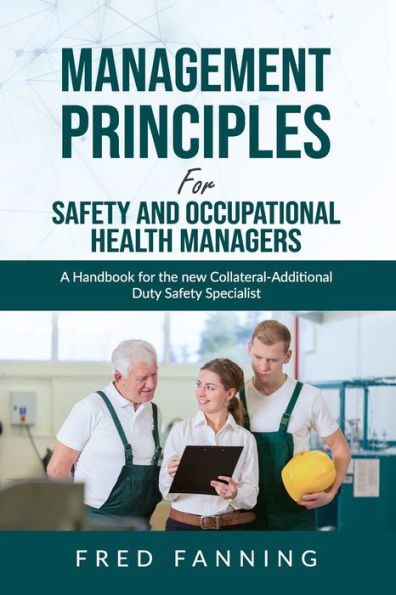 Management Principles For Safety And Occupational Health Managers