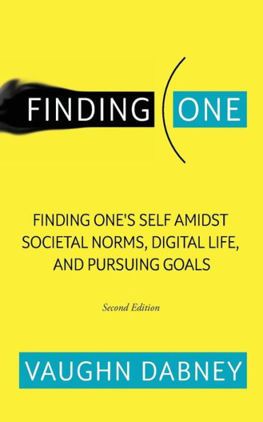 Finding One: Finding One's Self Amidst Societal Norms, Digital Life, And Pursuing Goals