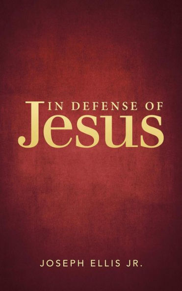 In Defense Of Jesus