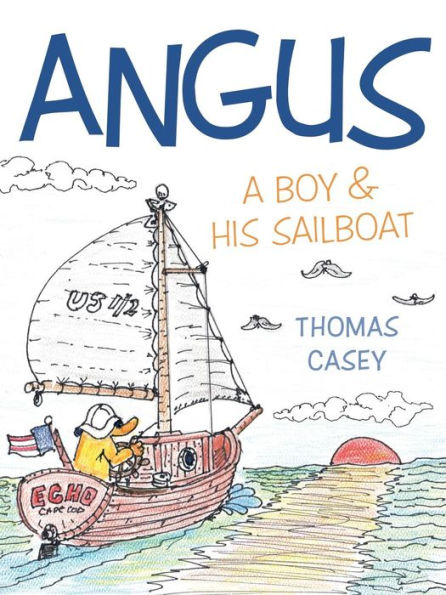 Angus: A Boy And His Sailboat