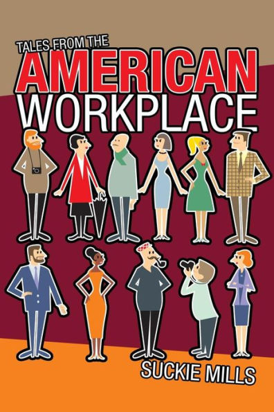 Tales From The American Workplace