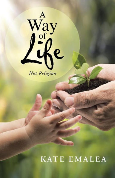 A Way Of Life: Not Religion
