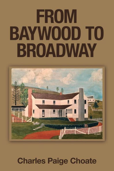 From Baywood To Broadway - 9781489716965