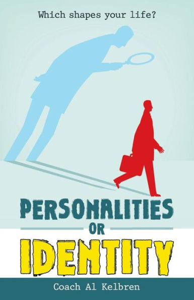 Personalities Or Identity: Which Shapes Your Life? - 9781489718648