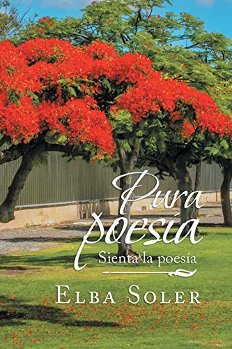 Pura Poes?¡a: Sienta La Poes?¡a (Spanish Edition)