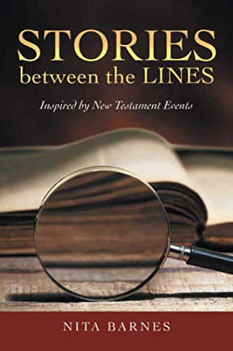 Stories between the Lines: Inspired by New Testament Events - Paperback