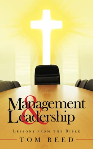 Management & Leadership: Lessons From The Bible