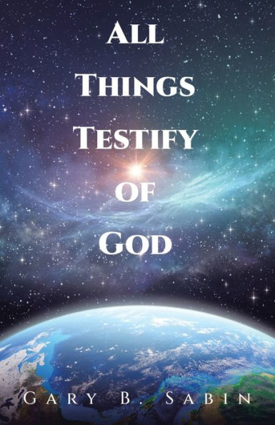 All Things Testify Of God