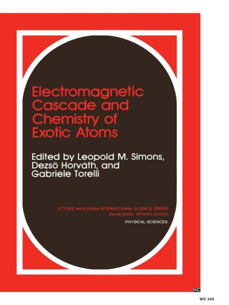 Electromagnetic Cascade And Chemistry Of Exotic Atoms (Ettore Majorana International Science Series, 52)