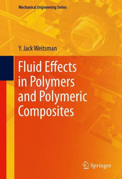 Fluid Effects In Polymers And Polymeric Composites (Mechanical Engineering Series)