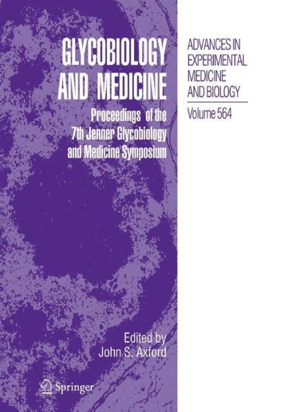 Glycobiology And Medicine: Proceedings Of The 7Th Jenner Glycobiology And Medicine Symposium.