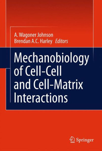 Mechanobiology Of Cell-Cell And Cell-Matrix Interactions