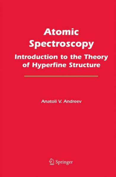 Atomic Spectroscopy: Introduction To The Theory Of Hyperfine Structure