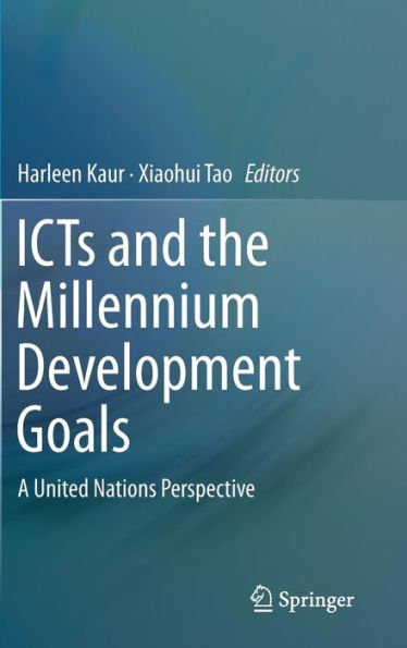 Icts And The Millennium Development Goals: A United Nations Perspective