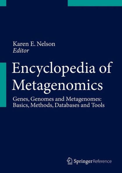 Encyclopedia Of Metagenomics: Genes, Genomes And Metagenomes. Basics, Methods, Databases And Tools
