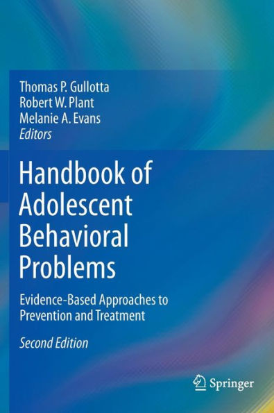 Handbook Of Adolescent Behavioral Problems: Evidence-Based Approaches To Prevention And Treatment