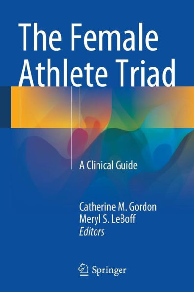 The Female Athlete Triad: A Clinical Guide