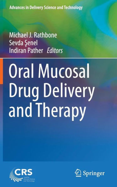 Oral Mucosal Drug Delivery And Therapy (Advances In Delivery Science And Technology)