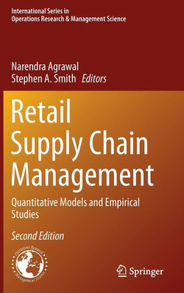 Retail Supply Chain Management: Quantitative Models And Empirical Studies (International Series In Operations Research & Management Science, 223)