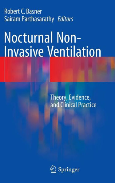 Nocturnal Non-Invasive Ventilation: Theory, Evidence, And Clinical Practice
