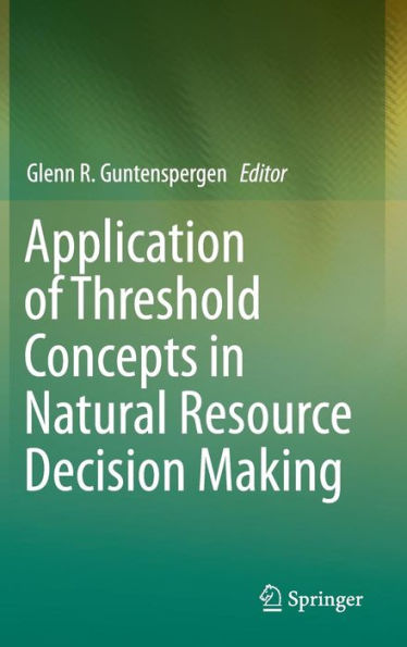 Application Of Threshold Concepts In Natural Resource Decision Making