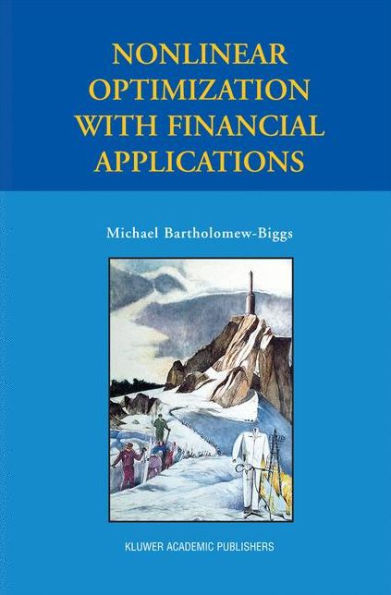 Nonlinear Optimization With Financial Applications