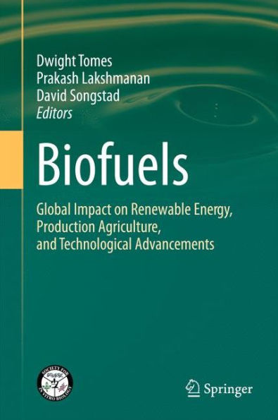 Biofuels: Global Impact On Renewable Energy, Production Agriculture, And Technological Advancements