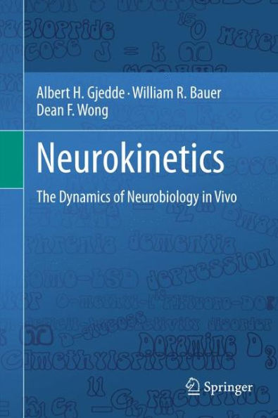 Neurokinetics: The Dynamics Of Neurobiology In Vivo