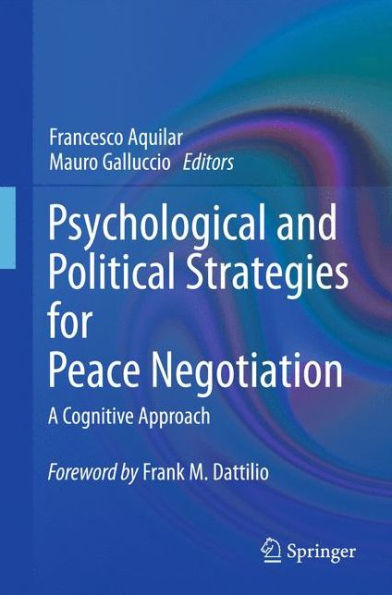 Psychological And Political Strategies For Peace Negotiation: A Cognitive Approach