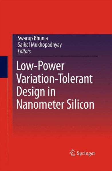 Low-Power Variation-Tolerant Design In Nanometer Silicon