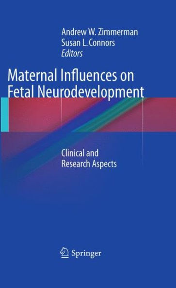 Maternal Influences On Fetal Neurodevelopment: Clinical And Research Aspects