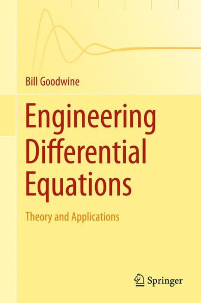 Engineering Differential Equations: Theory And Applications