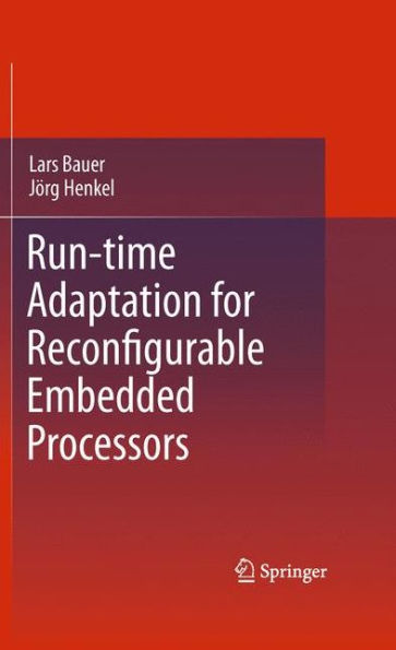 Run-Time Adaptation For Reconfigurable Embedded Processors