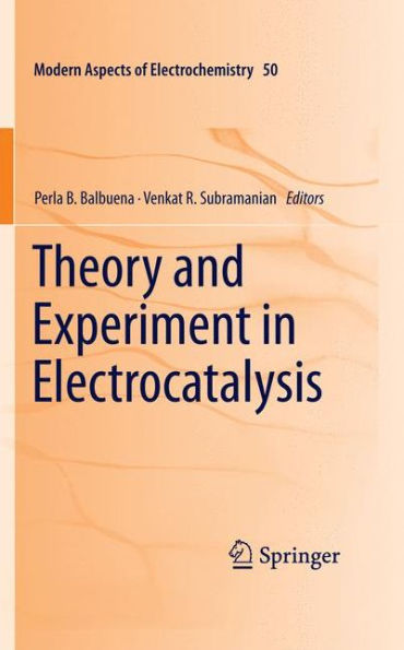 Theory And Experiment In Electrocatalysis (Modern Aspects Of Electrochemistry, 50)