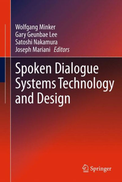 Spoken Dialogue Systems Technology And Design