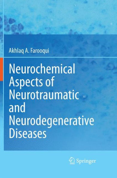 Neurochemical Aspects Of Neurotraumatic And Neurodegenerative Diseases