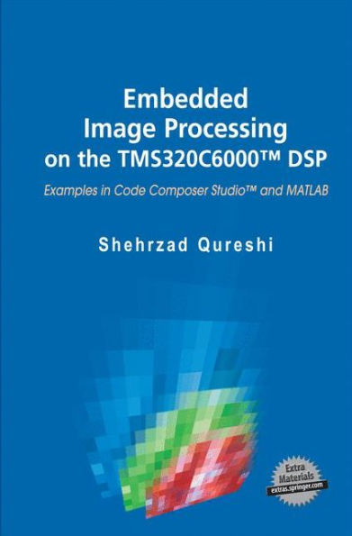 Embedded Image Processing On The Tms320C6000?Dsp: Examples In Code Composer Studio?And Matlab