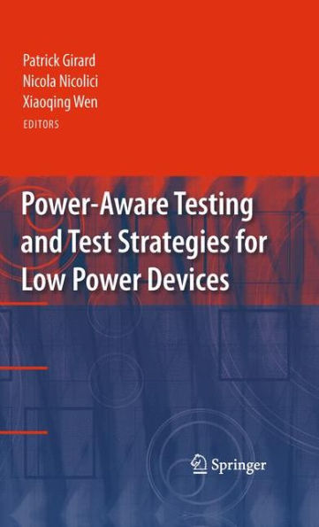 Power-Aware Testing And Test Strategies For Low Power Devices