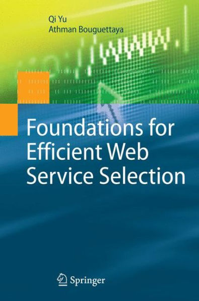 Foundations For Efficient Web Service Selection