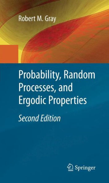 Probability, Random Processes, And Ergodic Properties