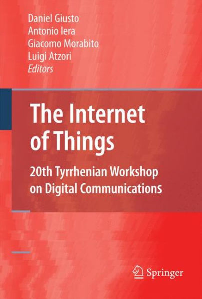 The Internet Of Things: 20Th Tyrrhenian Workshop On Digital Communications