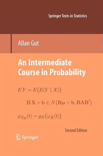 An Intermediate Course In Probability (Springer Texts In Statistics)
