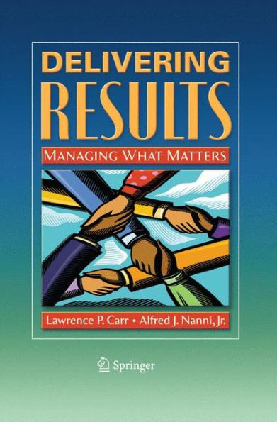 Delivering Results: Managing What Matters