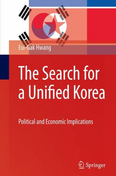 The Search For A Unified Korea: Political And Economic Implications