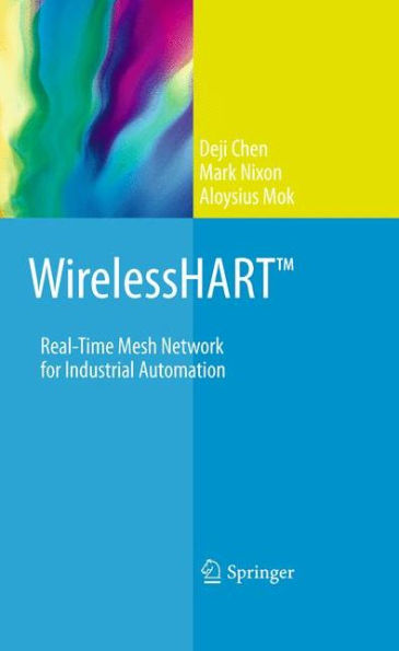 Wirelesshart? Real-Time Mesh Network For Industrial Automation